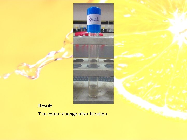 Result The colour change after titration 