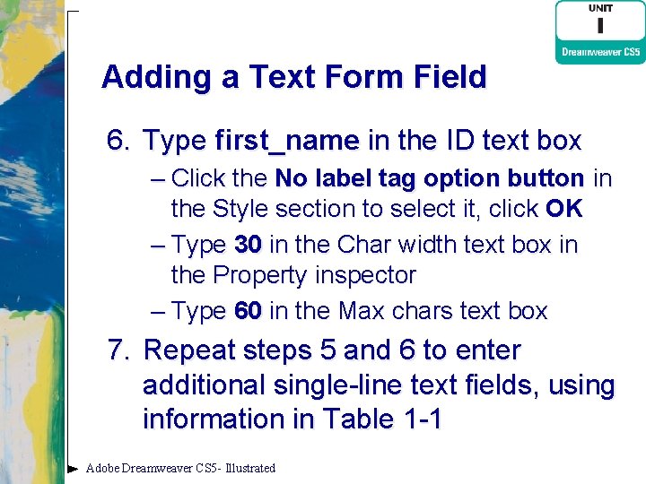 Adding a Text Form Field 6. Type first_name in the ID text box –