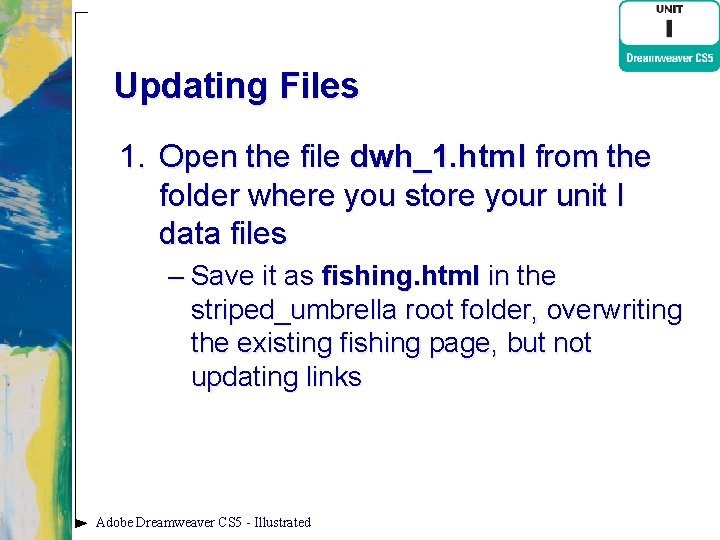 Updating Files 1. Open the file dwh_1. html from the folder where you store