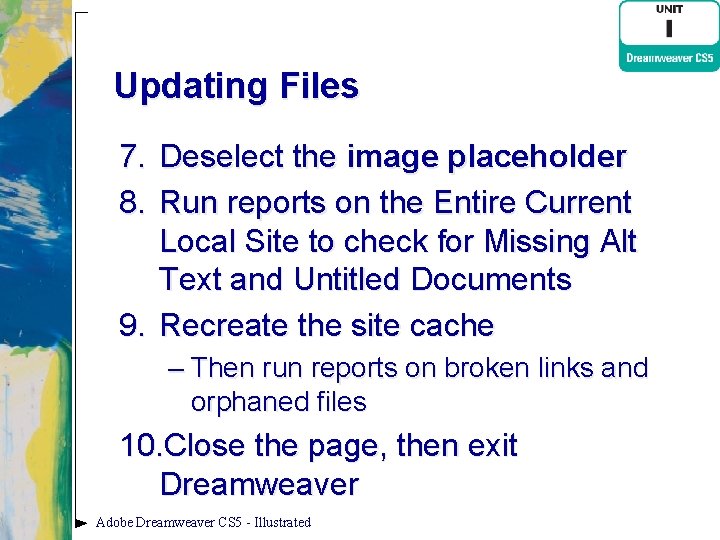 Updating Files 7. Deselect the image placeholder 8. Run reports on the Entire Current