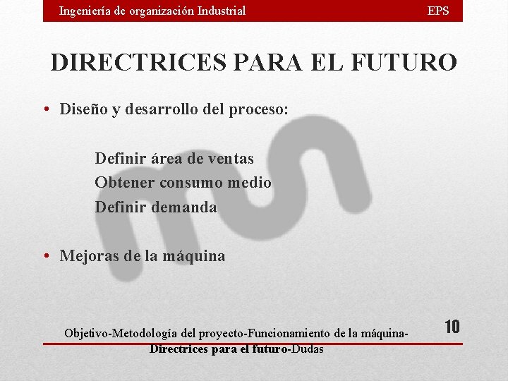 Ingeniería de organización Industrial EPS DIRECTRICES PARA EL FUTURO • Diseño y desarrollo del Ingeniería de organización Industrial EPS DIRECTRICES PARA EL FUTURO • Diseño y desarrollo del