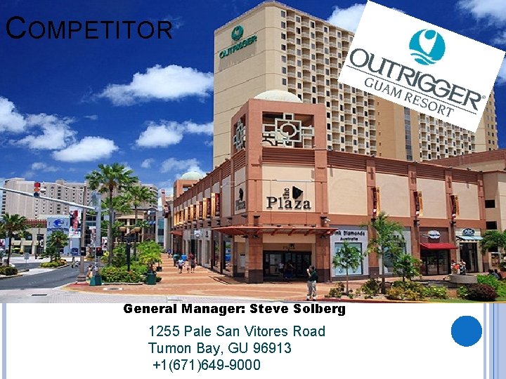 COMPETITOR General Manager: Steve Solberg 1255 Pale San Vitores Road Tumon Bay, GU 96913