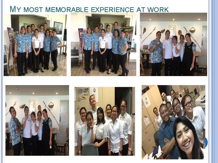 MY MOST MEMORABLE EXPERIENCE AT WORK 