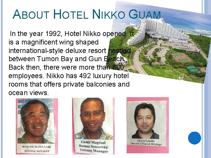 ABOUT HOTEL NIKKO GUAM In the year 1992, Hotel Nikko opened. It is a