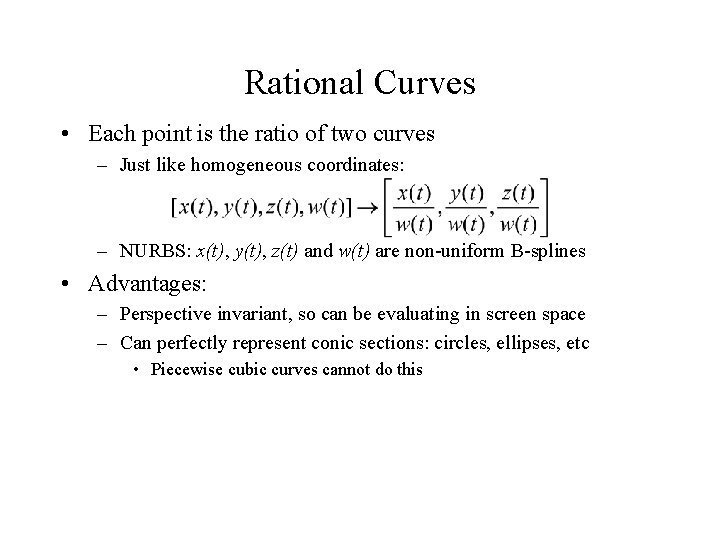 Rational Curves • Each point is the ratio of two curves – Just like