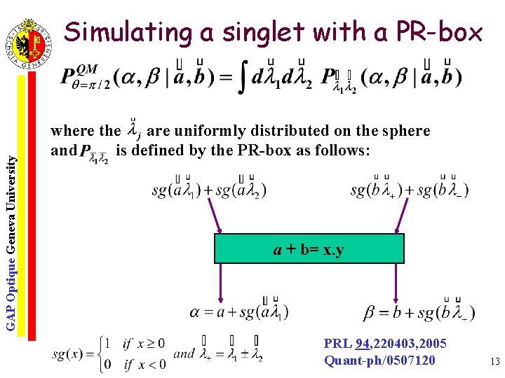 GAP Optique Geneva University Simulating a singlet with a PR-box where the are uniformly