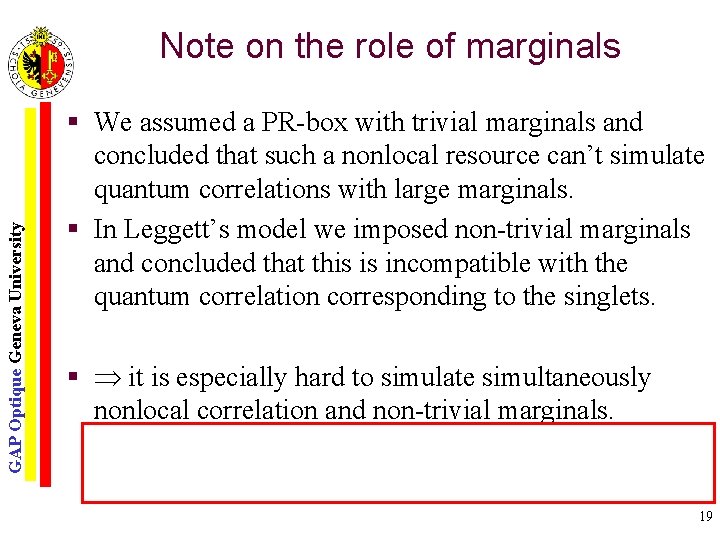 GAP Optique Geneva University Note on the role of marginals § We assumed a