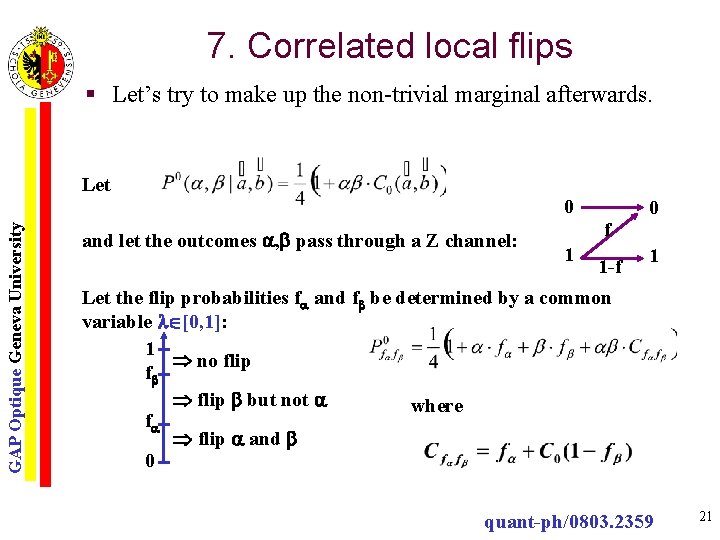 7. Correlated local flips § Let’s try to make up the non-trivial marginal afterwards.