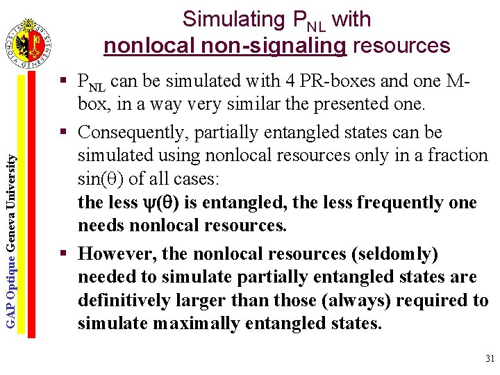 GAP Optique Geneva University Simulating PNL with nonlocal non-signaling resources § PNL can be