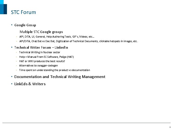 STC Forum • Google Group Multiple STC Google groups - API, DITA, UI, General,