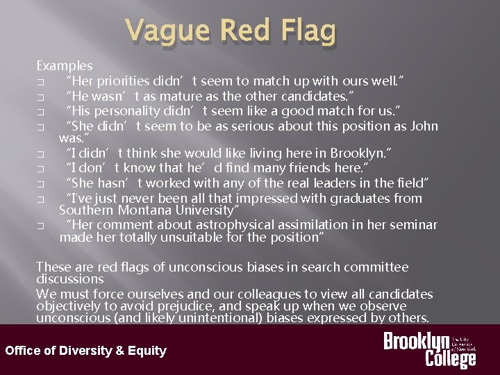 Vague Red Flag Examples � “Her priorities didn’t seem to match up with ours