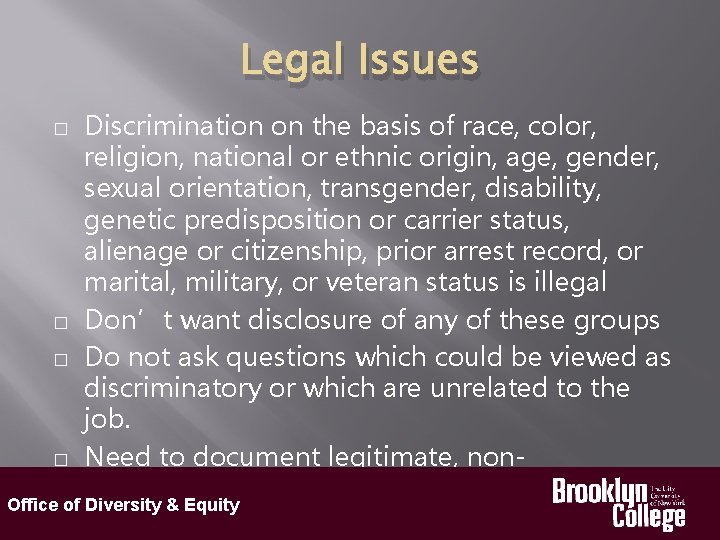 Legal Issues Discrimination on the basis of race, color, religion, national or ethnic origin,