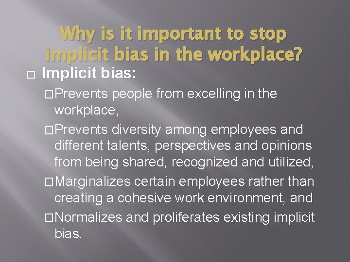 Why is it important to stop implicit bias in the workplace? � Implicit bias:
