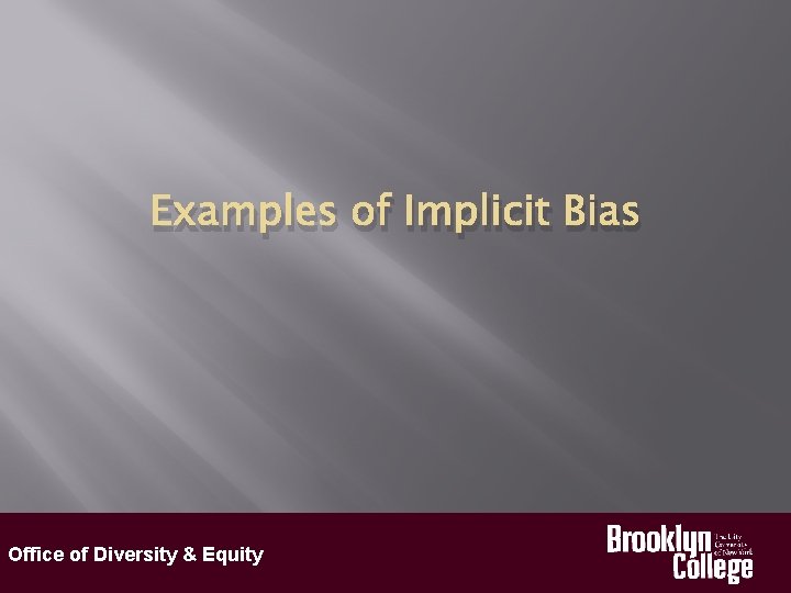 Examples of Implicit Bias Office of Diversity & Equity 