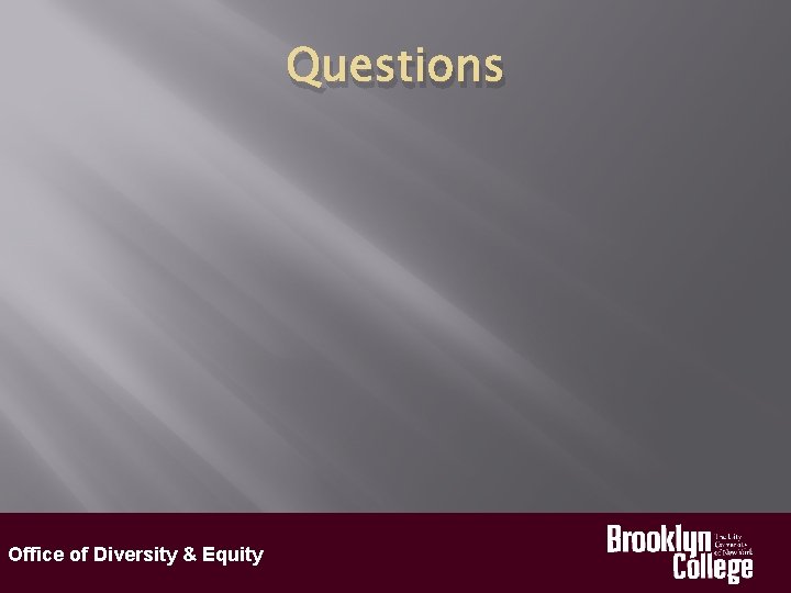Questions Office of Diversity & Equity 