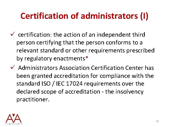 Certification of administrators (I) ü certification: the action of an independent third person certifying