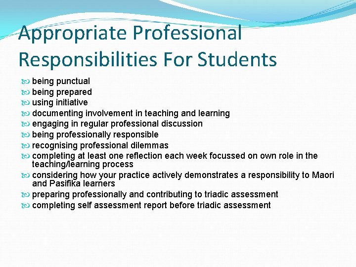 Appropriate Professional Responsibilities For Students being punctual being prepared using initiative documenting involvement in