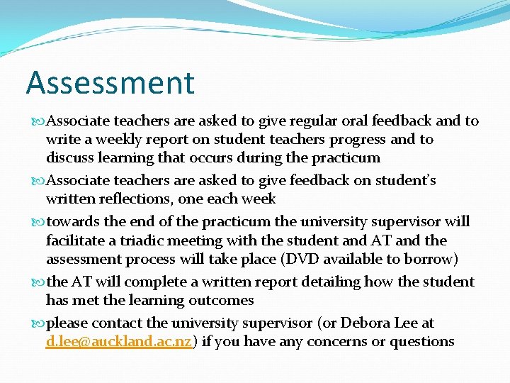 Assessment Associate teachers are asked to give regular oral feedback and to write a