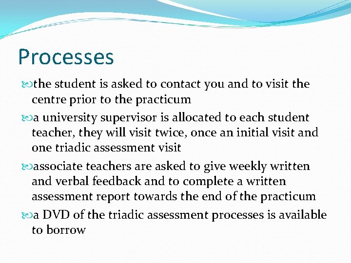 Processes the student is asked to contact you and to visit the centre prior