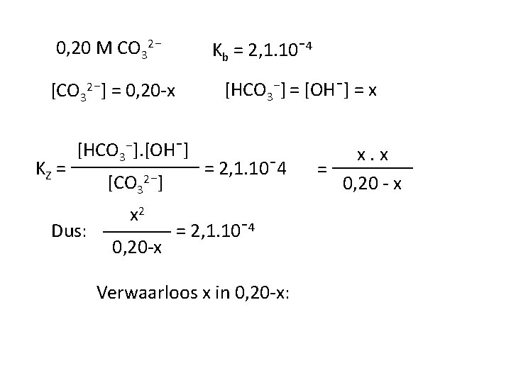 0, 20 M CO 32⁻ Kb = 2, 1. 10ˉ4 [HCO 3⁻] = [OHˉ]