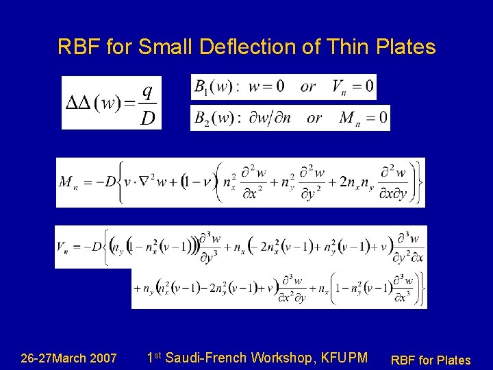 RBF for Small Deflection of Thin Plates 26 -27 March 2007 1 st Saudi-French