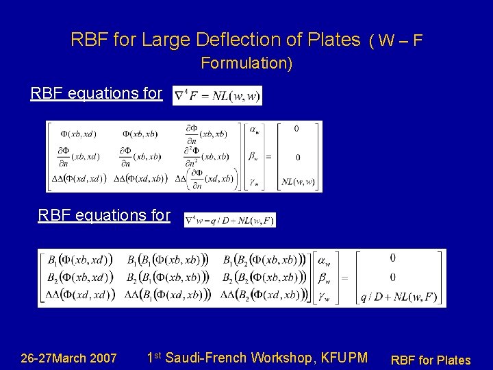 RBF for Large Deflection of Plates ( W – F Formulation) RBF equations for