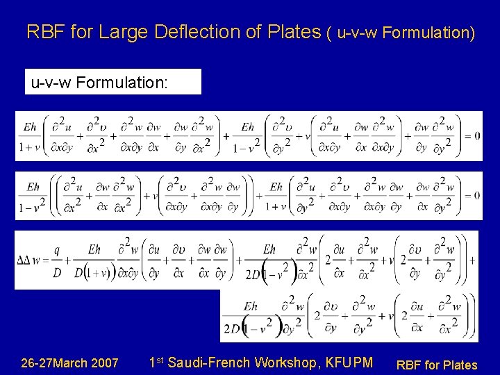 RBF for Large Deflection of Plates ( u-v-w Formulation) u-v-w Formulation: 26 -27 March