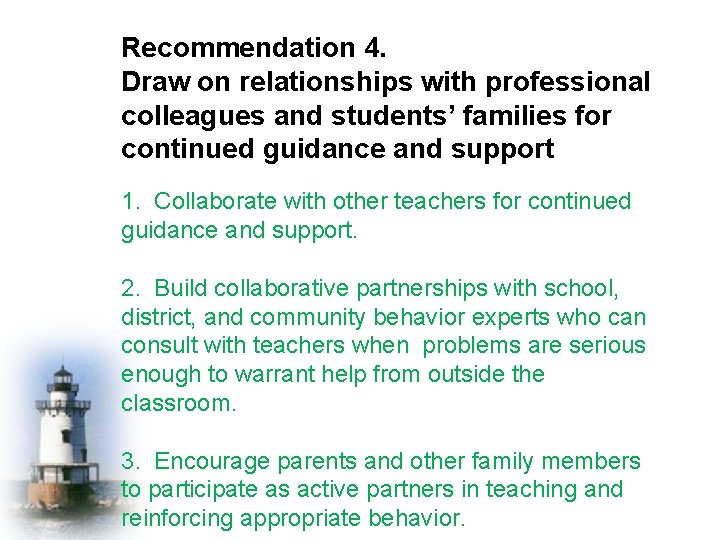 Recommendation 4. Draw on relationships with professional colleagues and students’ families for continued guidance