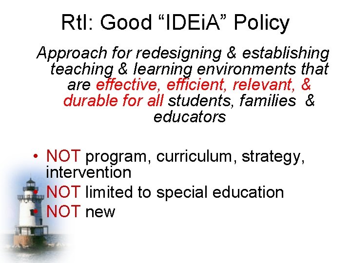 Rt. I: Good “IDEi. A” Policy Approach for redesigning & establishing teaching & learning
