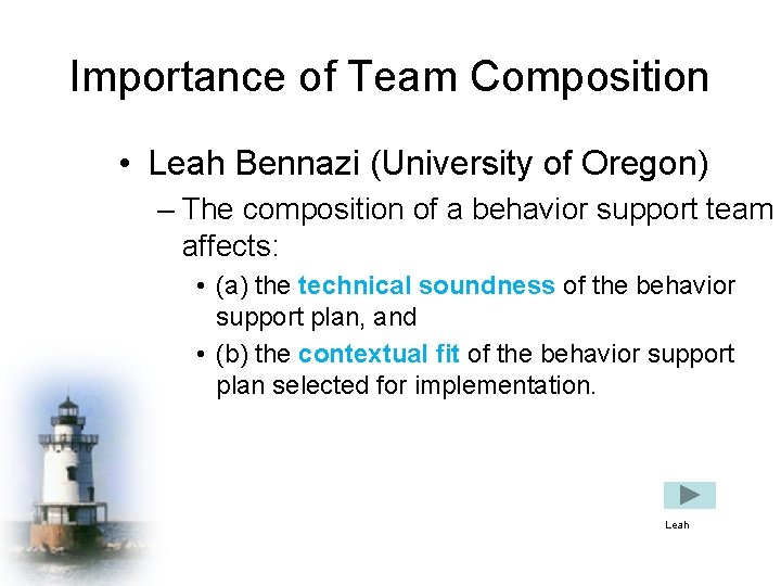 Importance of Team Composition • Leah Bennazi (University of Oregon) – The composition of