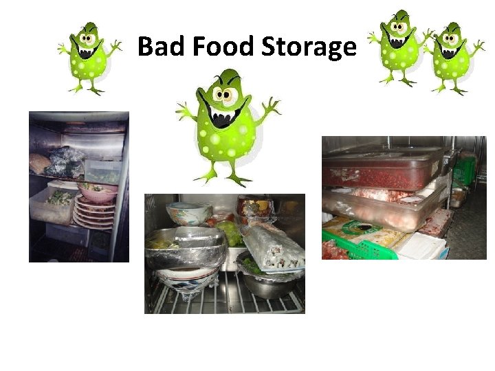 Bad Food Storage 