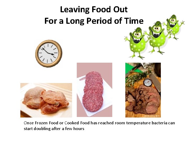 Leaving Food Out For a Long Period of Time Once Frozen Food or Cooked