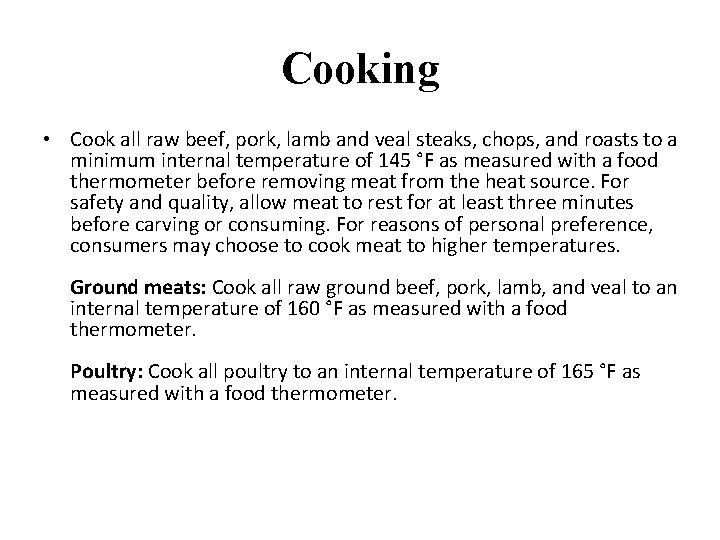 Cooking • Cook all raw beef, pork, lamb and veal steaks, chops, and roasts