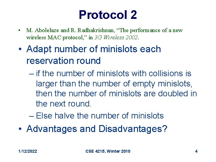 Protocol 2 • M. Abolelaze and R. Radhakrishnan, “The performance of a new wireless