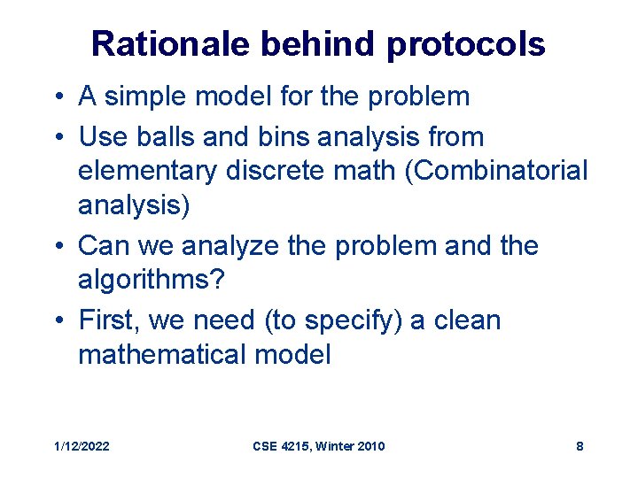 Rationale behind protocols • A simple model for the problem • Use balls and