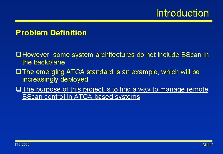 Introduction Problem Definition q. However, some system architectures do not include BScan in the