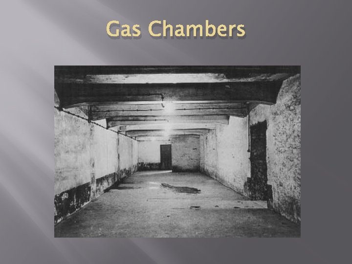 Gas Chambers 