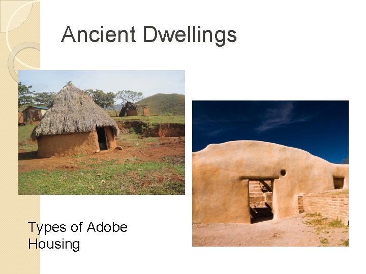 Ancient Dwellings Types of Adobe Housing 