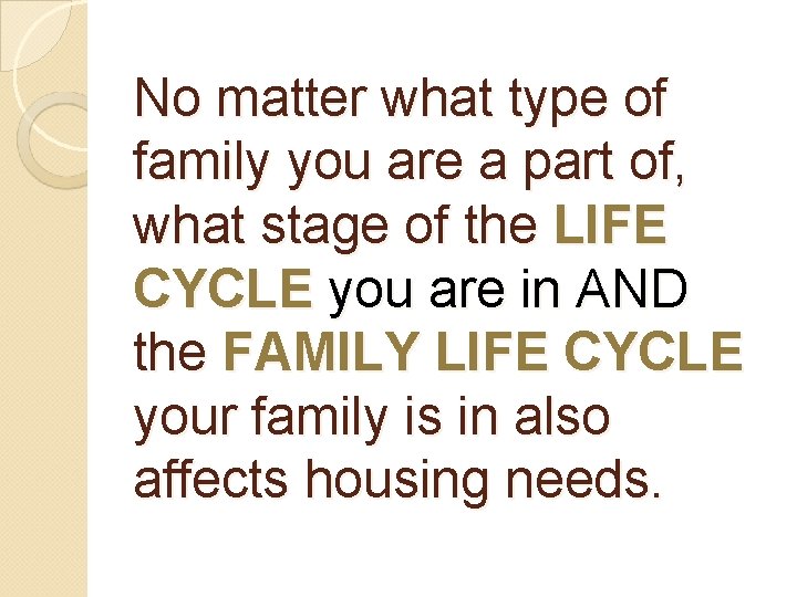 No matter what type of family you are a part of, what stage of