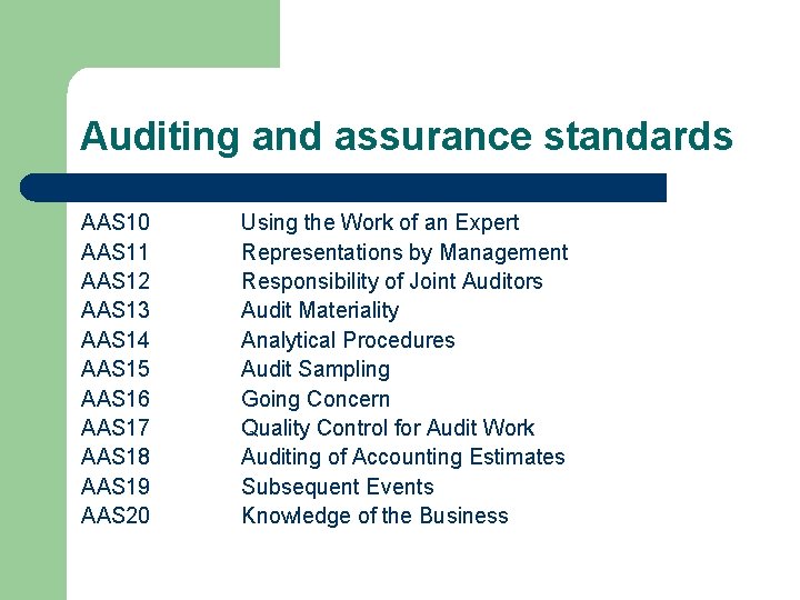 Auditing and assurance standards AAS 10 AAS 11 AAS 12 AAS 13 AAS 14
