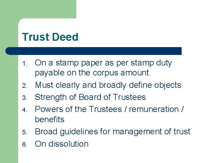 Trust Deed 1. 2. 3. 4. 5. 6. On a stamp paper as per