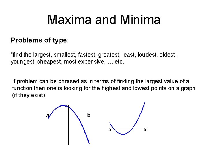 Maxima and Minima Problems of type: “find the largest, smallest, fastest, greatest, least, loudest,