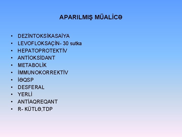 APARILMIŞ MÜALİCƏ • • • DEZİNTOKSİKASAİYA LEVOFLOKSAÇİN- 30 sutka HEPATOPROTEKTİV ANTİOKSİDANT METABOLİK İMMUNOKORREKTİV İƏQSP