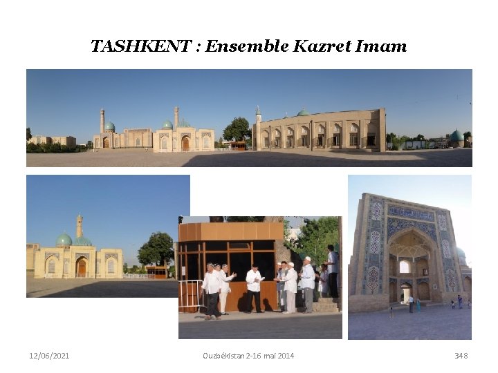 TASHKENT : Ensemble Kazret Imam 12/06/2021 Ouzbékistan 2 -16 mai 2014 348 
