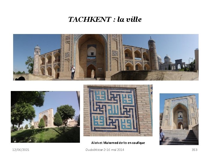 TACHKENT : la ville Allah et Muhamad écrits en coufique 12/06/2021 Ouzbékistan 2 -16