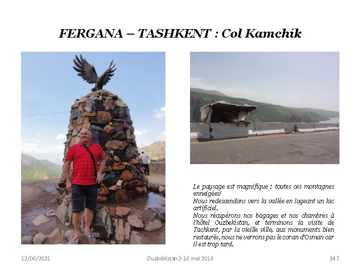 FERGANA – TASHKENT : Col Kamchik Le paysage est magnifique : toutes ces montagnes