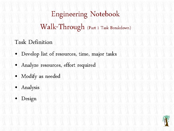 Engineering Notebook Walk-Through (Part 1 Task Breakdown) Task Definition • • • Develop list