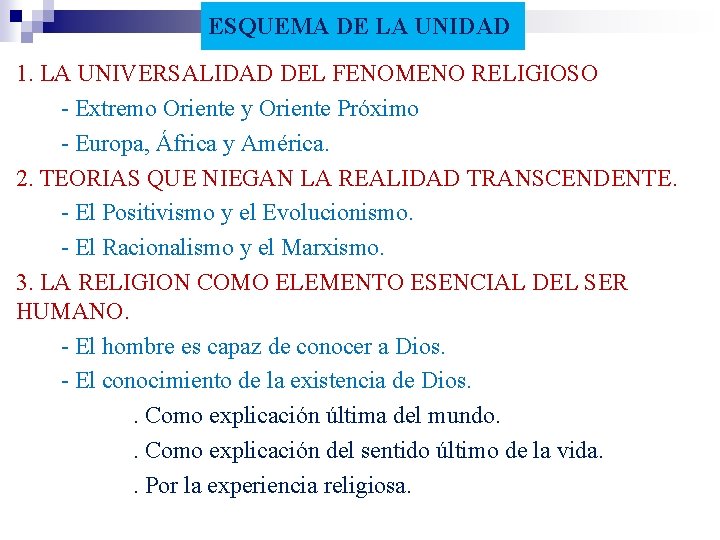 ESQUEMA DE LA UNIDAD 1. LA UNIVERSALIDAD DEL FENOMENO RELIGIOSO - Extremo Oriente y