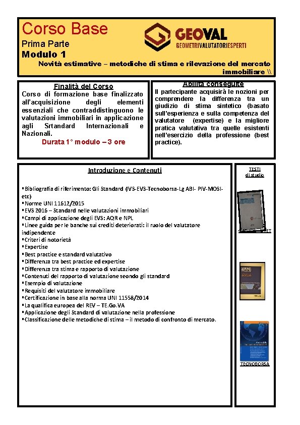 Corso Base Prima Parte Modulo 1 Novità estimative – metodiche di stima e rilevazione