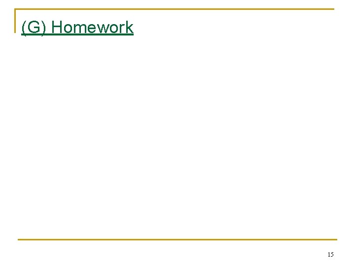 (G) Homework 15 